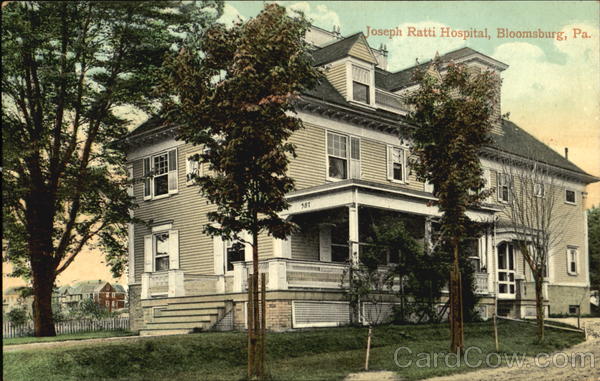 Joseph Ratti Hospital, BN Bloomsburg Pennsylvania