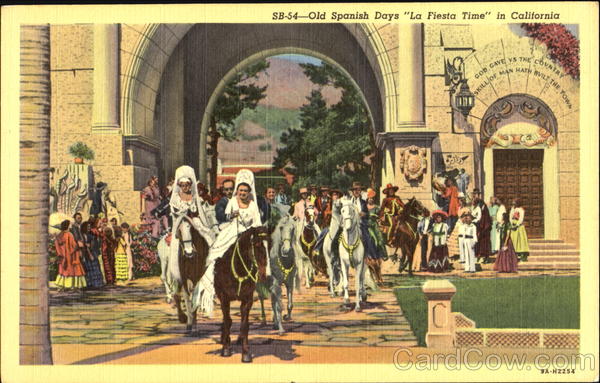 Old Spanish Days La Fiesta Time In California Los Angeles