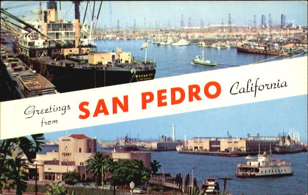 Greetings From San Pedro California