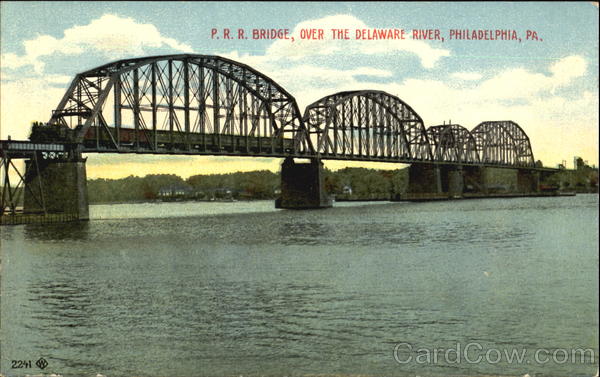 P. R. R. Bridge, Over The Delaware River Philadelphia Pennsylvania