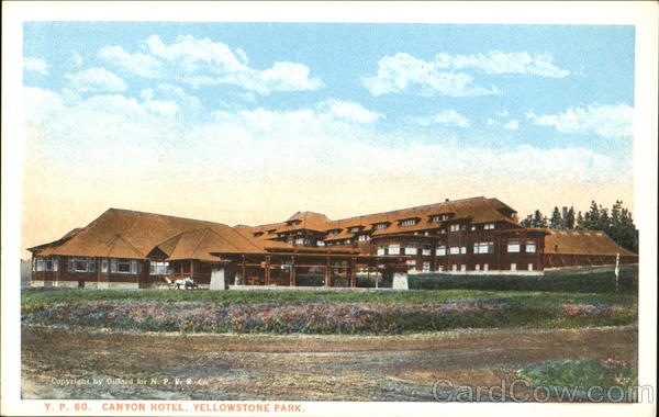 Canyon Hotel, Yellowstone Park Yellowstone National Park