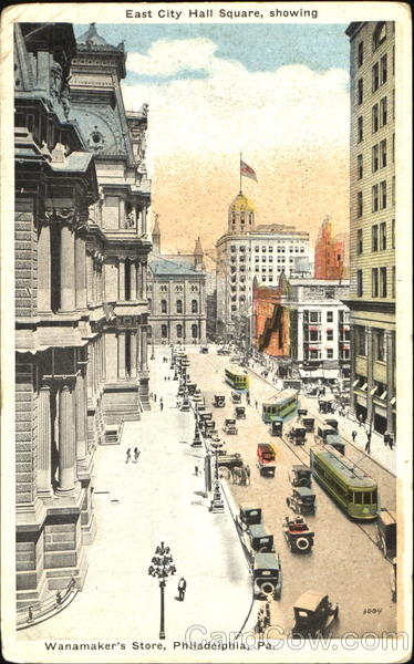 East City Hall Square, Showing Wanamaker's Store Philadelphia Pennsylvania