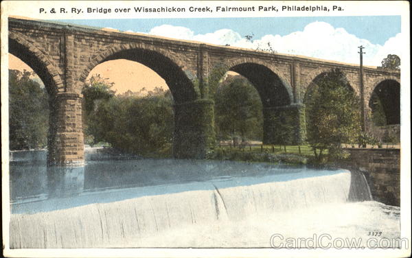 P. & R. Ry. Bridge Over Wissachickon Creek, Fairmount Park Philadelphia Pennsylvania