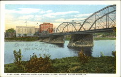 Elks Home Sterling Hotel And Market Street Bridge Wilkes-Barre, PA Postcard Postcard