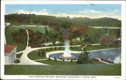 The Fountain And Dam, Wachusett Reservoir Clinton, MA Postcard Postcard