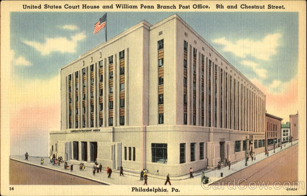 United States Court House Sand William Penn Branch Post Office, 9th and Chesternut Street Philadelphia