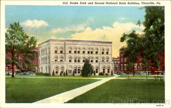 Col. Drake Park And Second National Bank Building Titusville Pennsylvania