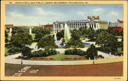 Logan Circle And Public Library On Parkway Philadelphia, PA Postcard Postcard