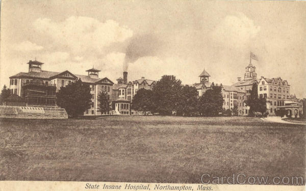 State Insane Hospital Northampton Massachusetts