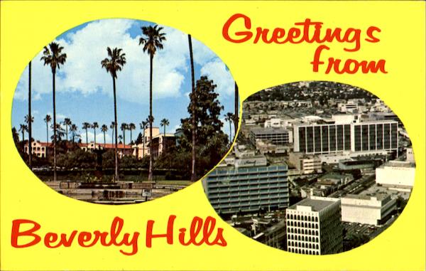 Greetings From Beverly Hills California