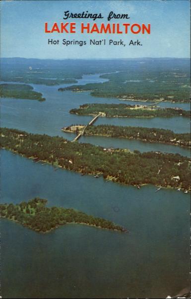 Greetings From Lake Hamilton Hot Springs National Park Arkansas