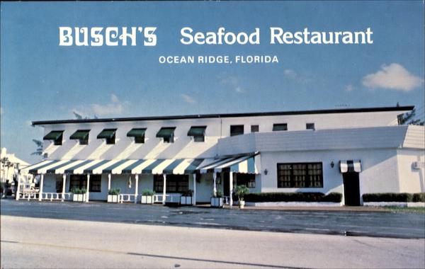 Busch's Seafood Restaurant, 5855 N. Ocean Blvd., Ocean Ridge, Florida.