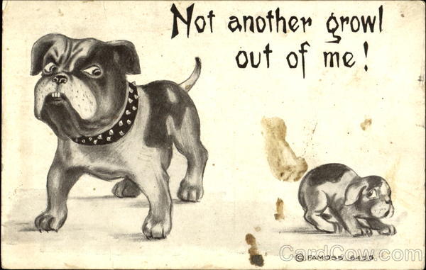 Not Another Growl Out Of Me! Dogs