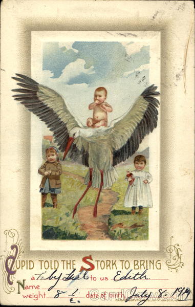 Cupid Told The Stork To Bring Babies