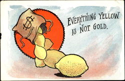 Everything Yellow Is Not Gold Everything Yellow Is Not Gold