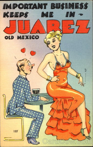 Important Business Keeps Me In Juarez Mexico