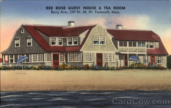 Red Rose Guest House & Tea Room, Berry Ave., Off Rt. 28 West Yarmouth Massachusetts
