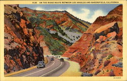 On The Ridge Route Between Los Angeles And Bakersfield Postcard