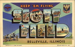 Keep Em Flying Scott Field, Scott Field Belleville, IL Postcard Postcard