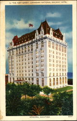 The Fort Garry Canadian National Railway Hotel Postcard