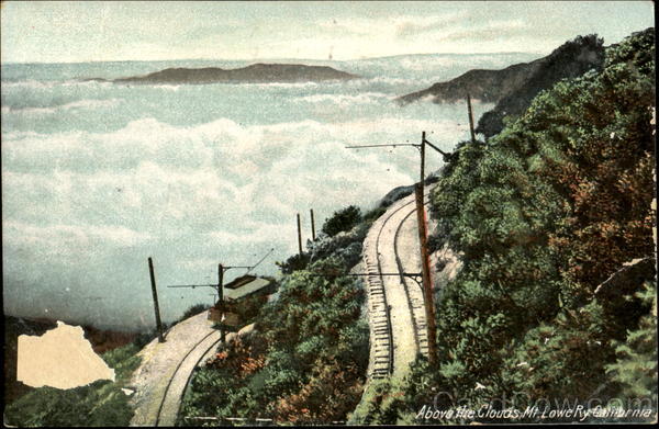Above The Clouds, Mt. Lowe Railway Mount Lowe California