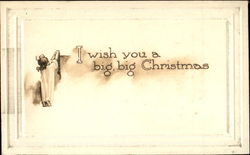 I Wish You A Big Big Christmas Children Postcard Postcard