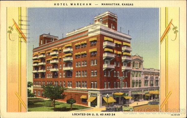 Hotel Wareham, U. S. 40 and 24 Manhattan Kansas