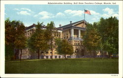 Administration Building, Ball State Teachers College Postcard