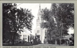 Catholic Church And Sacred Heart Academy Fowler, IN Postcard Postcard