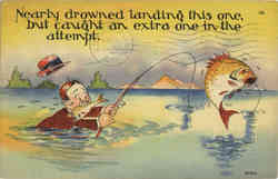 Fishing: Nearly drowned landing this one, but caught an extra one in the attempt. Postcard