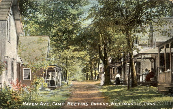 Camp Meeting Ground, Haven Ave. Willimantic Connecticut