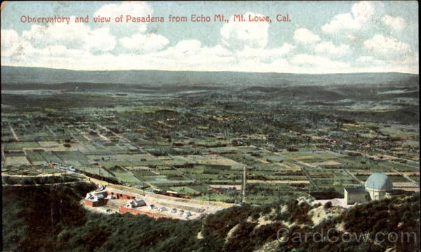 Observatory And View Of Pasadena From Echo Mt Mount Lowe California