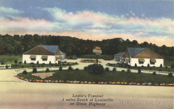 Leslie's Travetel, 3 miles South of Louisville on Dixie Highway Kentucky