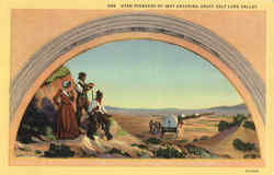 Utah Pioneers Of 1847 Entering Great Salt Lake Valley Postcard