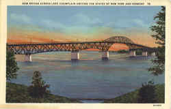 New Bridge Across Lake Champlain Uniting the States of New York and Vermont Scenic, VT Postcard Postcard