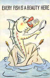 Every Fish is a Beauty Here Postcard