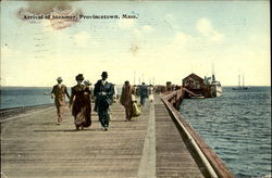 Arrival Of Steamer Provincetown, MA Postcard Postcard