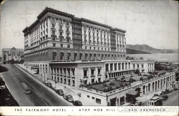 The Fairmont Hotel San Francisco California