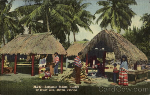 Musa Isle Indian Village, N. W. 25th Ave. and 16th Street Miami Florida