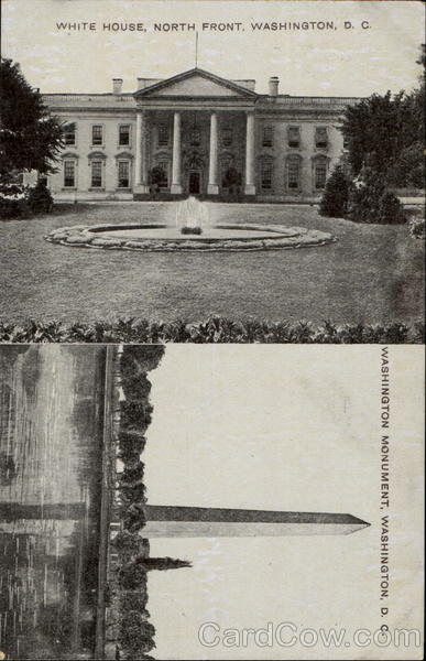 White House And Washintgon Monument, North Front Washington District of Columbia