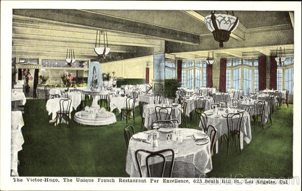 Victor-Hugo, The Unique French Restaurant Par Excellence, 623 South Hill St. Los Angeles California