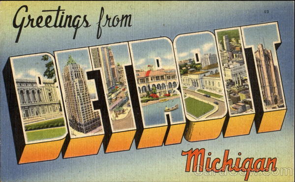 Greetings From Detroit Michigan