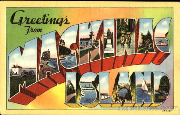 Greetings From Mackinac Island Michigan
