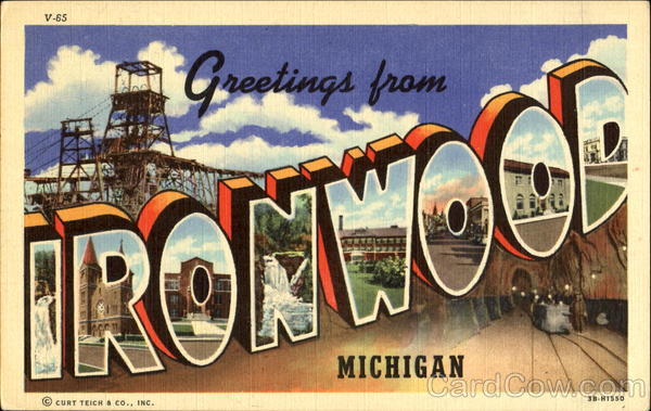 Greetings From Ironwood Michigan