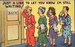 Just A Line To Let You Know I'M Still Waiting! Postcard