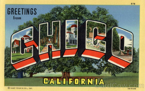 Greetings from Chico California