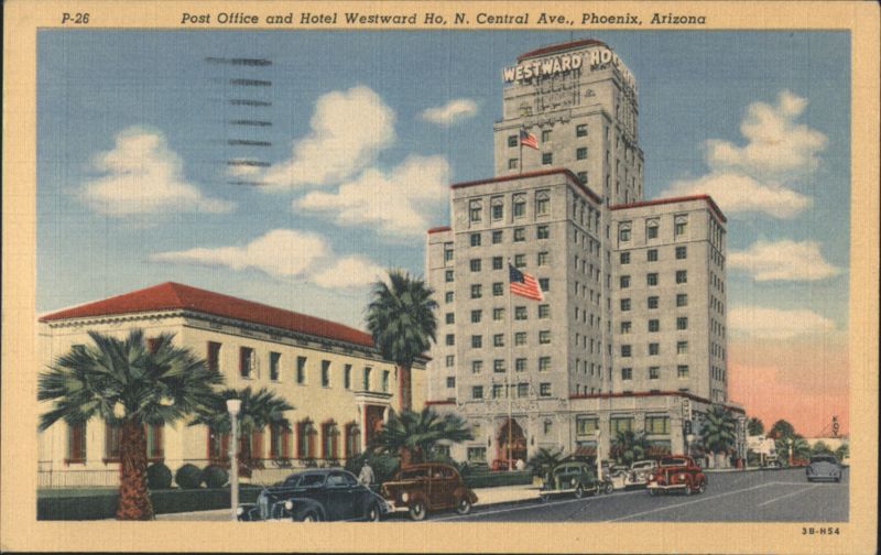 Post Office and Hotel Westward Ho, N. Central Ave., Phoenix Arizona