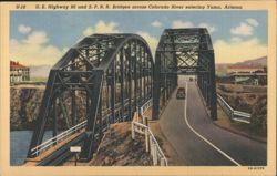 U. S. Highway 80 and S. P. R. R. Bridges across Colorado River entering Yuma, Arizona Postcard