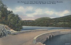Viaduct over Otter Creek showing top of Champlain Mountain, Acadia National Park Postcard