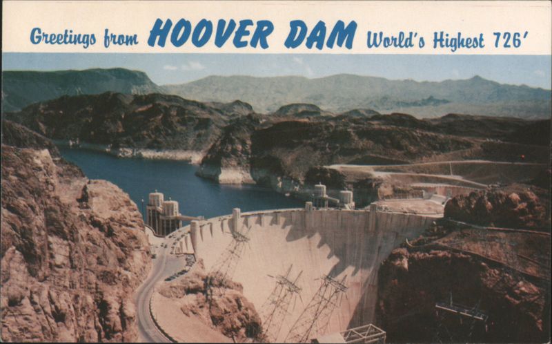 Greetings from Hoover Dam, World's Highest 726'